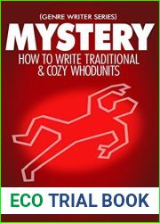 Mystery: How to Write Traditional and Cozy Whodunits