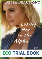 Losing Her to the Alpha (For Love|s Sake Book 1)