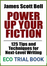 Power Up Your Fiction: 125 Tips and Techniques for Next-Level Writing (Bell on Writing)
