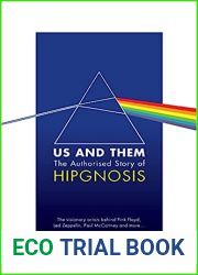 Us and Them: The Authorised Story of Hipgnosis: The visionary artists behind Pink Floyd and more…
