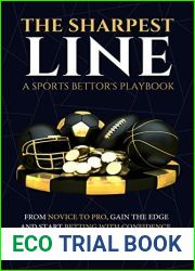The Sharpest Line: A Sports Bettor|s Playbook