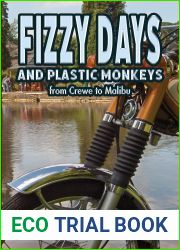 Fizzy Days and Plastic Monkeys from Crewe to Malibu