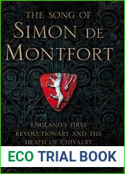 The Song of Simon de Montfort: England|s First Revolutionary