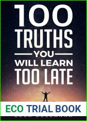 100 Truths You Will Learn Too Late