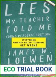 Lies My Teacher Told Me: Everything American History Textbooks Get Wrong