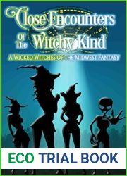 Close Encounters of the Witchy Kind (Wicked Witches of the Midwest Fantasy #6)