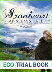Ironheart: Anselm|s Tale (Tales of a Traveler, #3)