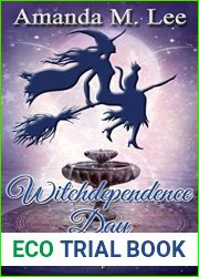 Witchdependence Day (Wicked Witches of the Midwest Shorts, #8)