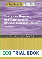 Exposure and Response (Ritual) Prevention for Obsessive-Compulsive Disorder: Therapist Guide (Treatments That Work)