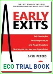 Early Exits: Exit Strategies for Entrepreneurs and Angel Investors (But Maybe Not Venture Capitalists)