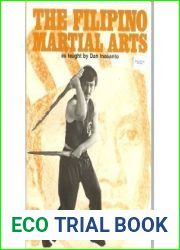 The Filipino Martial Arts as Taught by Dan Inosanto