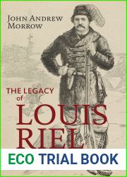 The Legacy of Louis Riel: The Leader of the Metis People (Baraka Nonfiction)