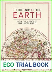 To the Ends of the Earth: How the greatest maps were made