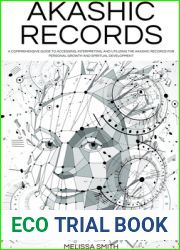 Akashic Records: Unveiling the Universal Library of Wisdom. A Comprehensive Guide to Accessing, Interpreting, and Utilizing the Akashic Records for Personal Growth and Spiritual Development