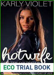 Hotwife First Time Exploration - A Wife Sharing Romance Wife Watching Novel Told From A Hotwife|s Point Of View