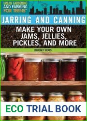Jarring and Canning (Urban Gardening and Farming for Teens)
