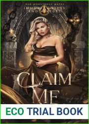 Claim Me (Immortal Vices and Virtues: Her Monstrous Mates, #2)