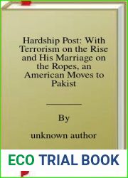 Hardship Post: With Terrorism on the Rise and His Marriage on the Ropes, an American Moves to Pakistan to Work for the Aga Khan by Taylor, Robert J. (2013) Paperback