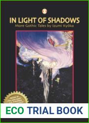 In Light of Shadows: More Gothic Tales by Izumi Kyoka