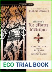Le Morte d|Arthur: King Arthur and the Legends of the Round Table