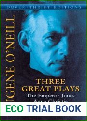Three Great Plays: The Emperor Jones, Anna Christie and The Hairy Ape (Dover Thrift Editions)