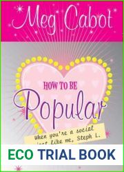 How to Be Popular: . When You|re a Social Reject Like Me, Steph L.!