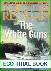 The White Guns (The Modern Naval Fiction Library)