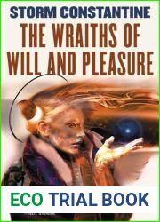 The Wraiths of Will and Pleasure (Wraeththu Histories, #1)
