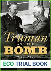 Truman and the Bomb: The Untold Story