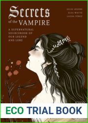 Secrets of the Vampire: A Supernatural Sourcebook of Our Legend and Lore (Supernatural Sourcebook, 2)