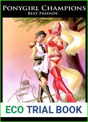 Ponygirl Champions - Best Friends (Ponygirl Campions Book 3)