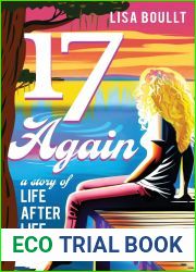17 Again: A Story of Life After Life