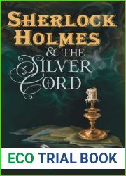 Sherlock Holmes and the Silver Cord