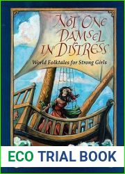 Not One Damsel in Distress: World Folktales for Strong Girls
