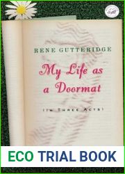 My Life as a Doormat (In Three Acts)