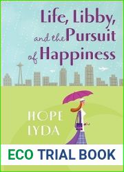 Life, Libby, and the Pursuit of Happiness