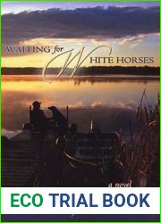 Waiting for White Horses