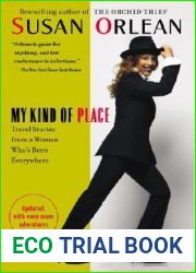 My Kind of Place: Travel Stories from a Woman Who|s Been Everywhere