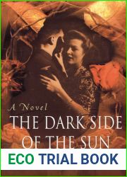 The Dark Side of the Sun: A Novel