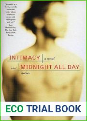 Intimacy and Midnight All Day: A Novel and Stories