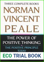 Norman Vincent Peale: Three Complete Books: The Power of Positive Thinking; The Positive Principle Today; Enthusiasm Makes the Difference
