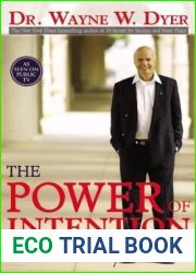 The Power of Intention: Learning to Co-Create Your World Your Way