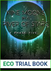 Nine Moons in a River of Stars: Phase Five (Marrow, #5)