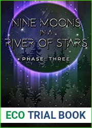 Nine Moons in a River of Stars: Phase Three (Marrow, #3)