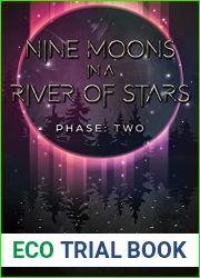 Nine Moons in a River of Stars: Phase Two (Marrow, #2)
