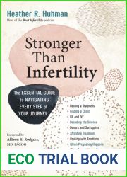 Stronger Than Infertility: The Essential Guide to Navigating Every Step of Your Journey