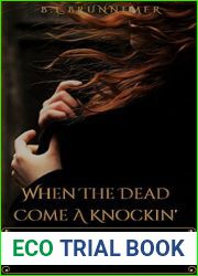 When the Dead Come A Knockin| (The Veil Diaries, #2)