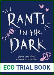 Rants in the Dark: From One Tired Mama to Another