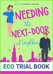 Needing the Next-Door Neighbor (California Dreamin|, #6)