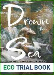 Drown the Sea (Dying Gods, #1)
